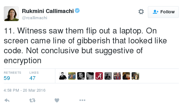 tweet reads Witness saw them flip out a laptop. On screen came line of gibberish that looked like code. Not conclusive but suggestive of encryption