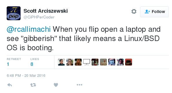 tweet read When you flip open a laptop and see "gibberish" that likely means a Linux/BSD OS is booting